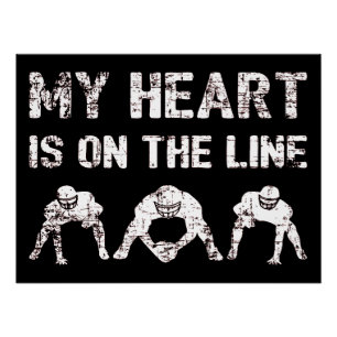 My Heart Is On The Line - Football Lineman I Poster