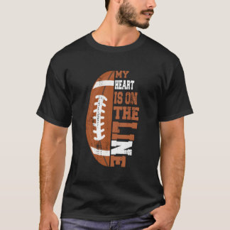 My Heart Is On The Line Football T-Shirt