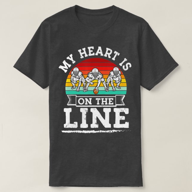 My Heart Is On The Line Offensive Lineman Retro fo T-Shirt (Design Front)