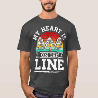 My Heart Is On The Line Offensive Lineman Retro fo T-Shirt