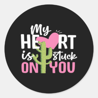 My Heart Is Stuck On You Cactus Heartfelt Design Classic Round Sticker
