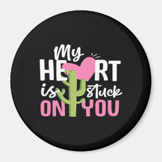 My Heart Is Stuck On You Cactus Heartfelt Design Magnet