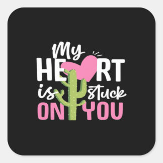 My Heart Is Stuck On You Cactus Heartfelt Design Square Sticker