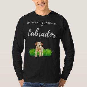 My Heart Is Taken By A Labrador Cute Dog T-Shirt