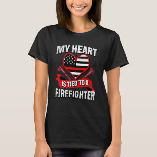 My Heart Is Tied To A Firefighter Fireman Husband T-Shirt