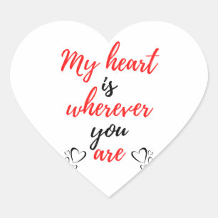 My Heart Is Wherever You Are Black Sticker