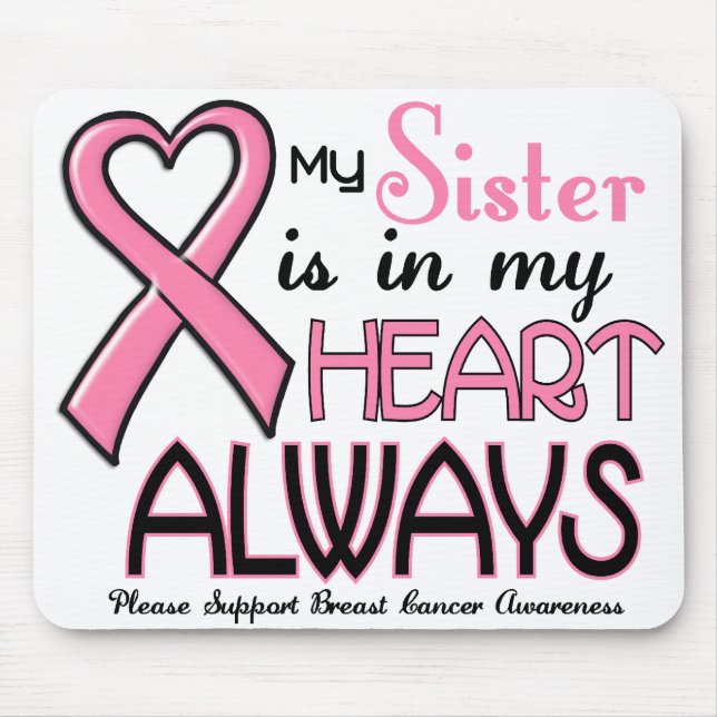 My Heart Is With My Sister BREAST CANCER Mouse Pad (Front)