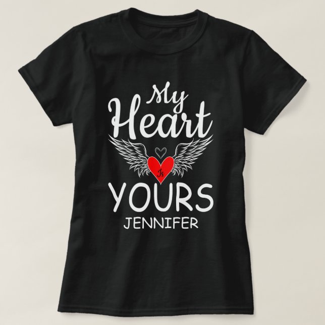 My Heart Is Yours  Love Quote Valentines Day  T-Shirt (Design Front)