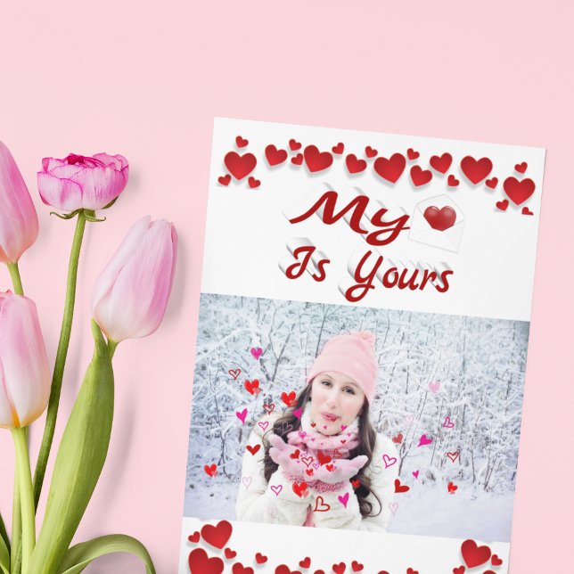 My Heart Is Yours Photo Valentines Day  Card (Creator Uploaded)
