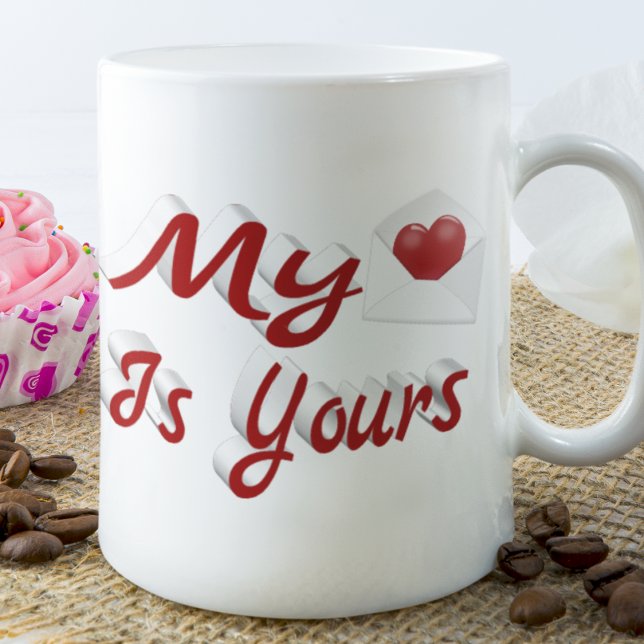 My Heart Is Yours Valentines Day  Coffee Mug (Creator Uploaded)
