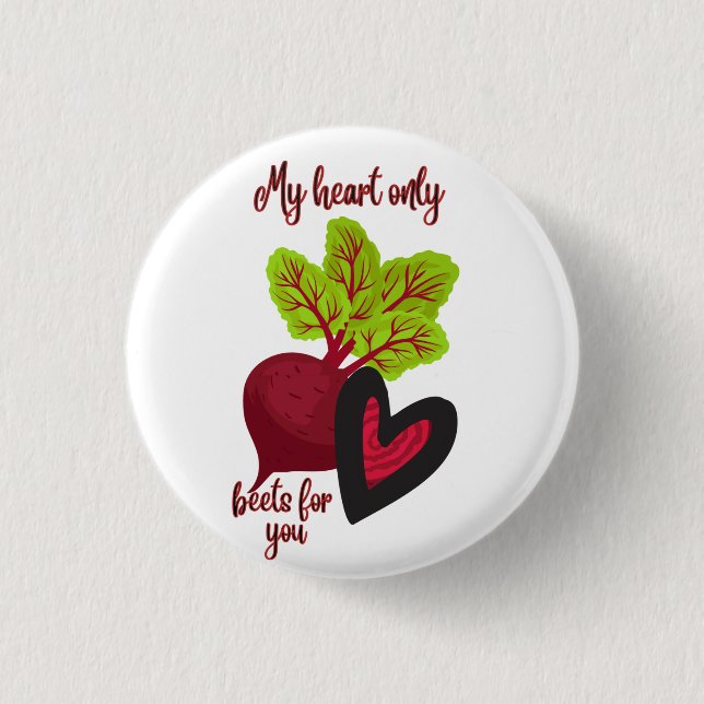 My Heart Only Beets for You 3 Cm Round Badge (Front)