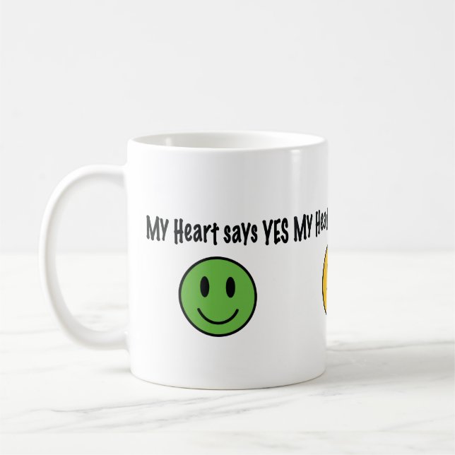 My heart says yes... coffee mug (Left)