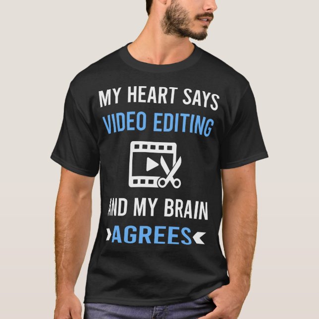 My Heart Video Editing Editor T-Shirt (Front)