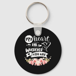 My Heart Wherever You Are Key Ring