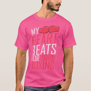 My Hearts Beats For Boxing Sport Fighting Boxer T-Shirt
