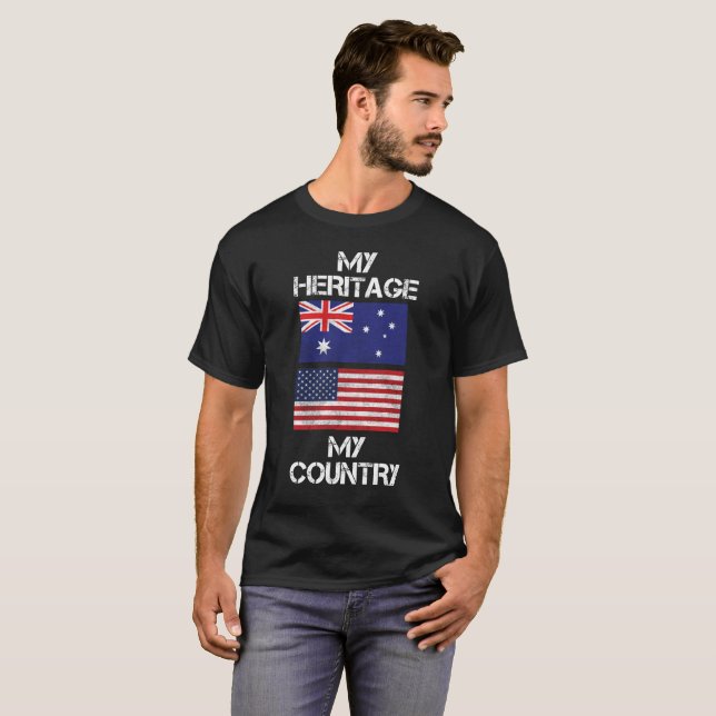 My Heritage My Country Australian American T-Shirt (Front Full)