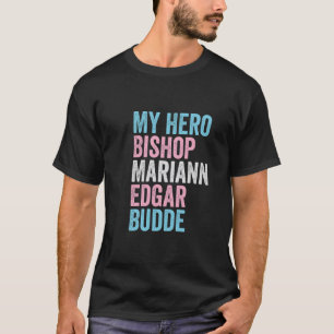 My Hero Bishop Budde Trans LGBT Trump Have Mercy T-Shirt