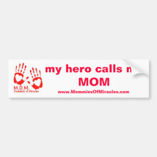 My Hero Calls Me MOM Bumper Sticker