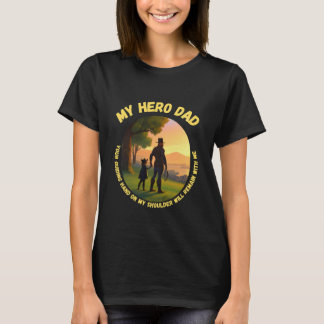 My Hero DAD T-Shirt