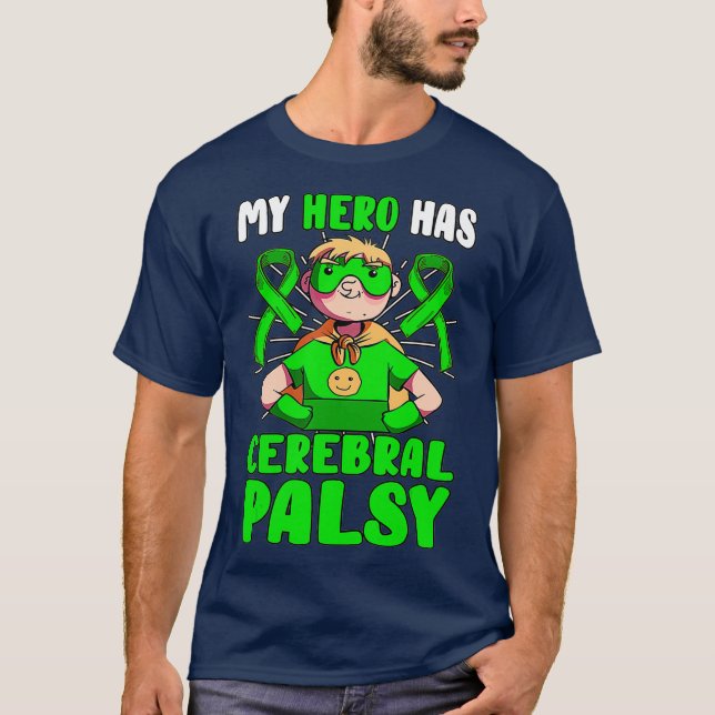 My Hero Has Cerebral Palsy Patient CP Green T-Shirt (Front)