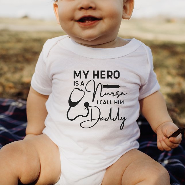My Hero is a Nurse I Call Him Daddy Funny Nurse  B Baby Bodysuit (Creator Uploaded)