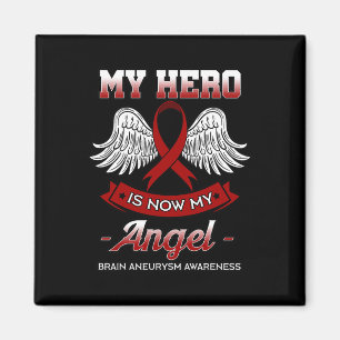 My Hero Is Now My Angel Brain Aneurysm Awareness G Magnet