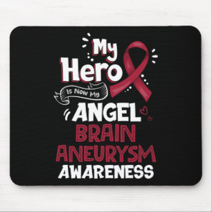 My Hero Is Now My Angel Brain Aneurysm Awareness   Mouse Pad