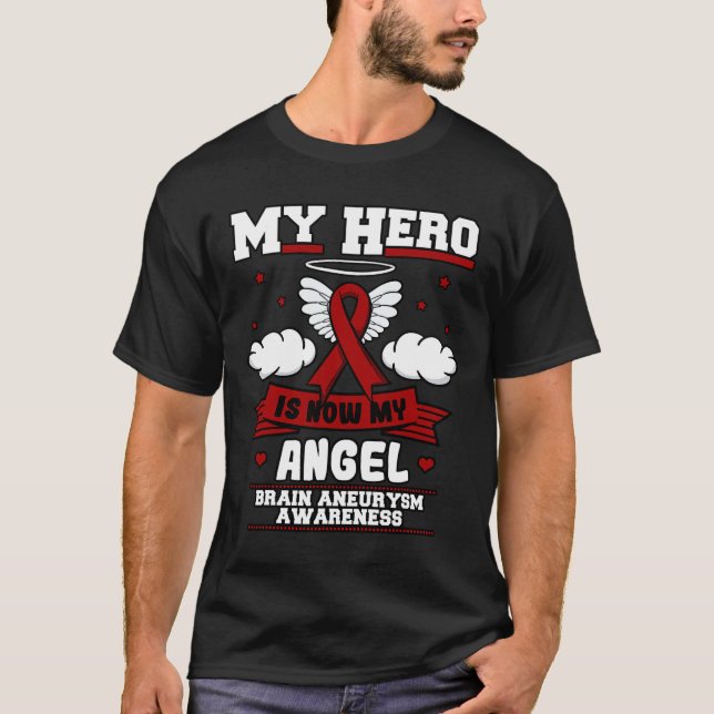 My Hero Is Now My Angel Brain Aneurysm Intracrania T-Shirt (Front)
