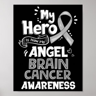 My Hero Is Now My Angel Brain Cancer Awareness Gre Poster