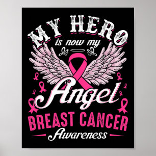 My Hero Is Now My Angel Breast Cancer Awareness  Poster
