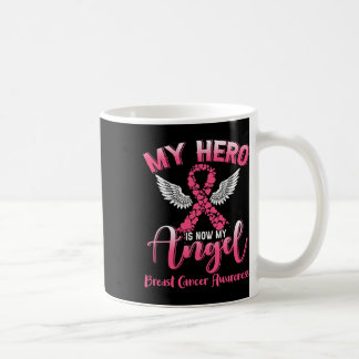 My Hero Is Now My Angel Breast Cancer Pink Ribbon Coffee Mug