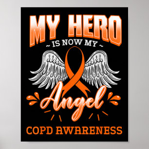 My Hero Is Now My Angel Copd Lung Disease Pulmonar Poster