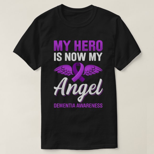 My Hero Is Now My Angel Dementia Awareness Alzheim T-Shirt (Design Front)