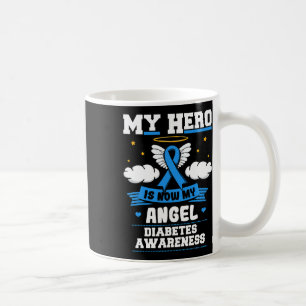 My Hero Is Now My Angel Diabetes Blue Diabetic Ket Coffee Mug