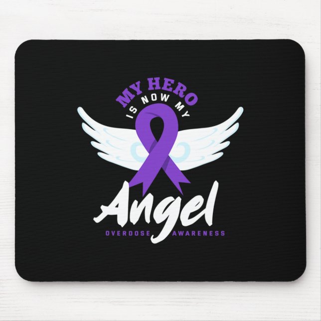 My Hero Is Now My Angel End Overdose Overdose Awar Mouse Pad (Front)