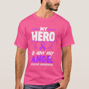 My Hero Is Now My Angel Epilepsy Awareness T-Shirt