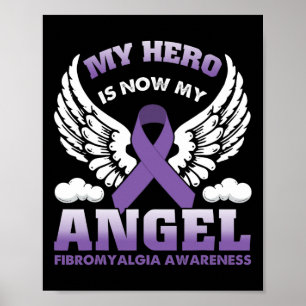 My Hero Is Now My Angel Fibromyalgia Awareness Day Poster