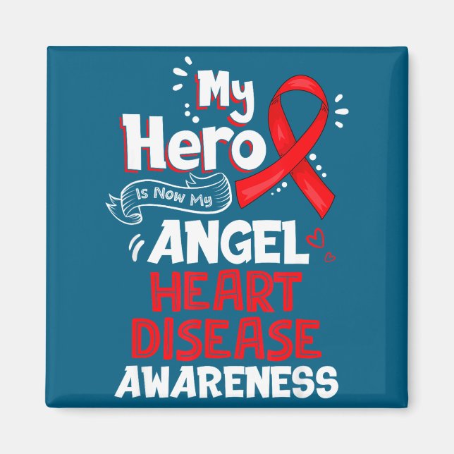 My Hero Is Now My Angel Heart Disease Awareness  Magnet (Front)