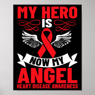 My Hero Is Now My Angel Heart Disease Awareness Poster