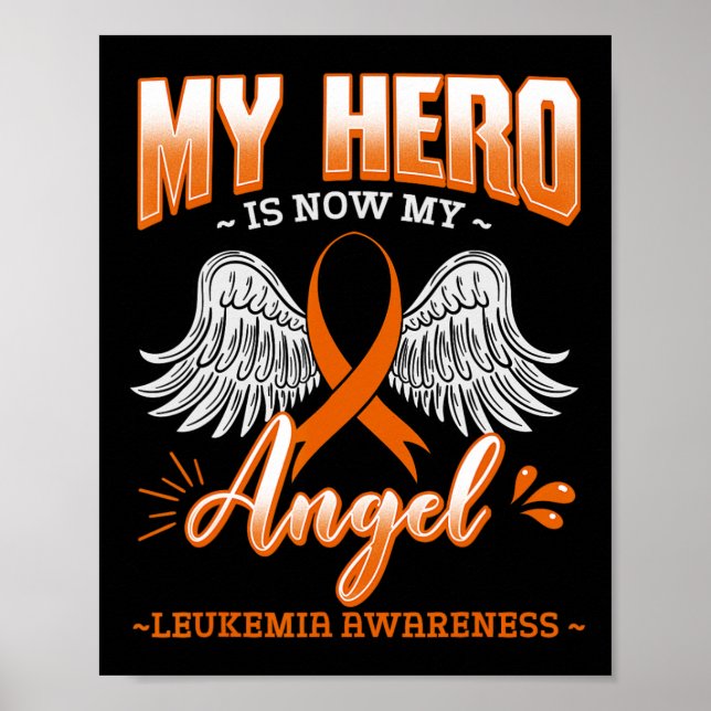 My Hero Is Now My Angel Leukaemia Bone Marrow Hema Poster (Front)