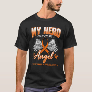 My Hero Is Now My Angel Leukaemia Bone Marrow Hema T-Shirt