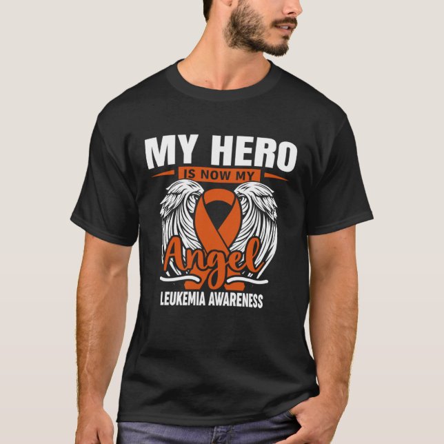 My Hero Is Now My Angel Leukemia Orange Ribbon Bon T-Shirt (Front)