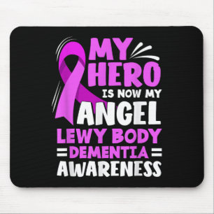 My Hero Is Now My Angel Lewy Body Dementia Mouse Pad