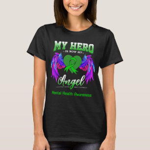 My Hero Is Now My Angel Mental Health Awareness T-Shirt