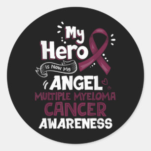 My Hero Is Now My Angel Multiple Myeloma Cancer Classic Round Sticker