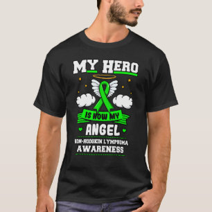 My Hero Is Now My Angel Non-Hodgkin Lymphoma Green T-Shirt