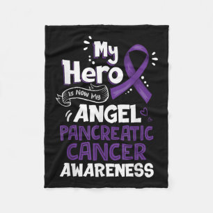 My Hero Is Now My Angel Pancreatic Cancer Fleece Blanket