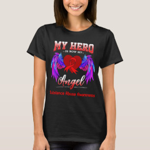 My Hero Is Now My Angel Substance Abuse Awareness T-Shirt