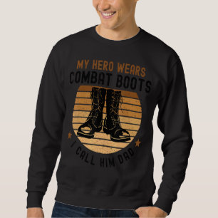 My Hero Wears Combat Boots Father's Day 2022 Sweatshirt
