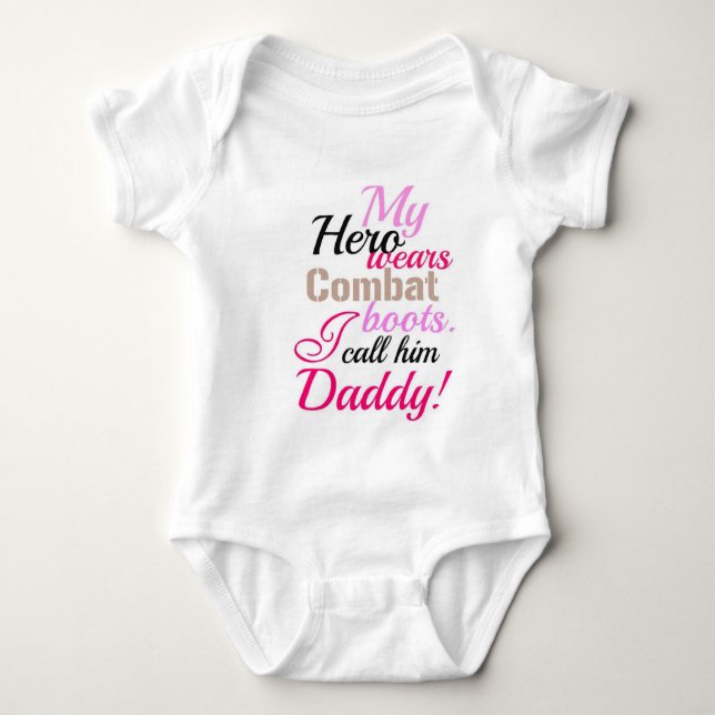 My hero wears combat boots I call him Daddy Baby Bodysuit (Front)